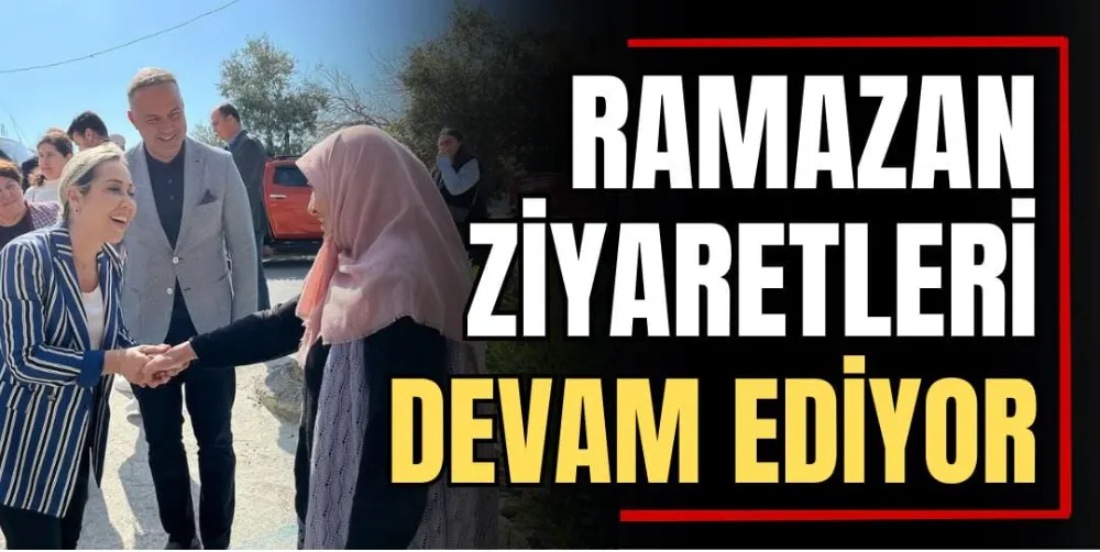 Ramazan Ziyaretleri Devam Ediyor 