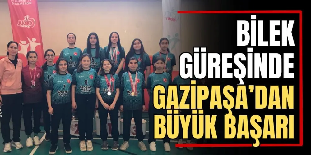 Bilek Güreşinde Gazipaşa’dan Büyük Başarı  
