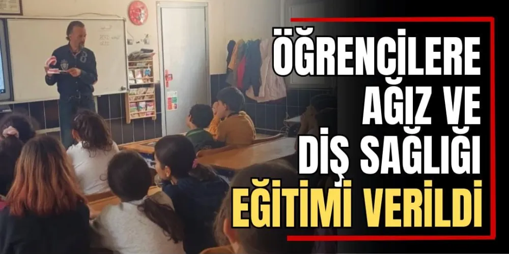 Öğrencilere Ağız ve Diş Sağlığı Eğitimi Verildi 