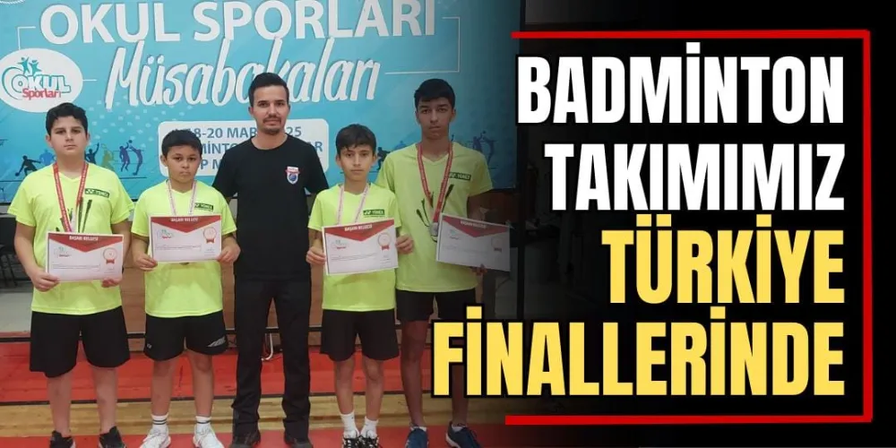 Badminton Takımımız Türkiye Finallerinde! 