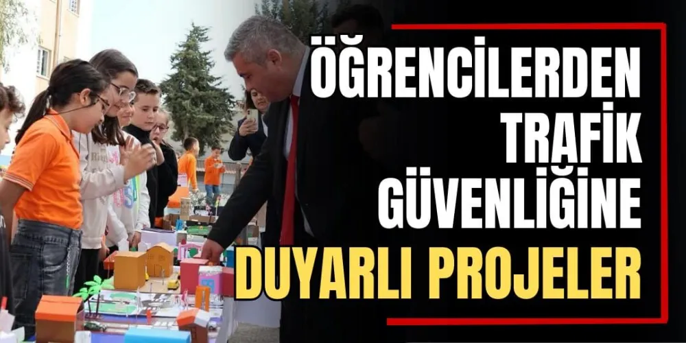 Öğrencilerden Trafik Güvenliğine Duyarlı Projeler 