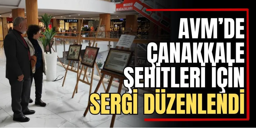 AVM’de Çanakkale Şehitleri İçin Sergi Düzenlendi 