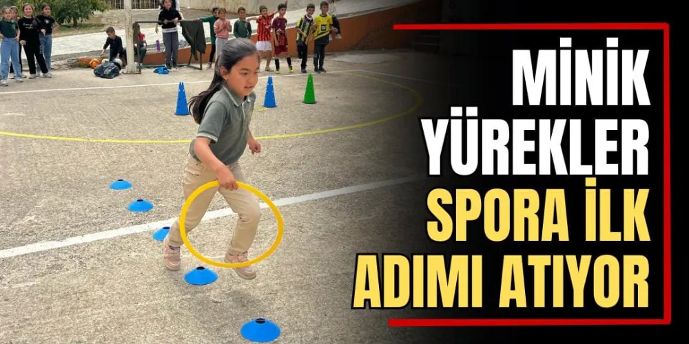 Minik Yürekler Spora İlk Adımı Atıyor  