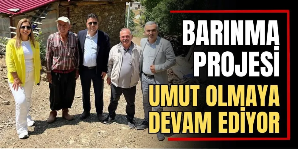 Barınma Projesi Umut Olmaya Devam Ediyor 