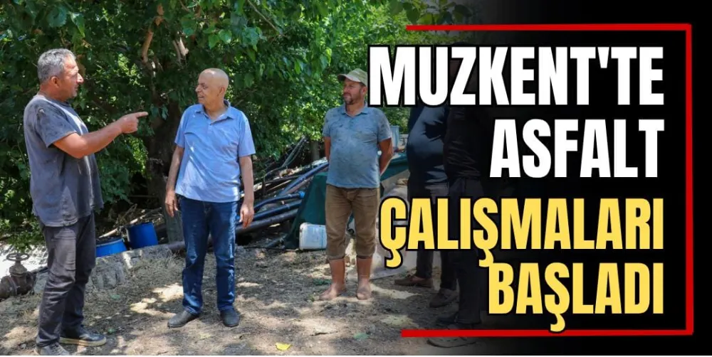 MUZKENT’TE ASFALT ÇALIŞMALARI BAŞLADI 