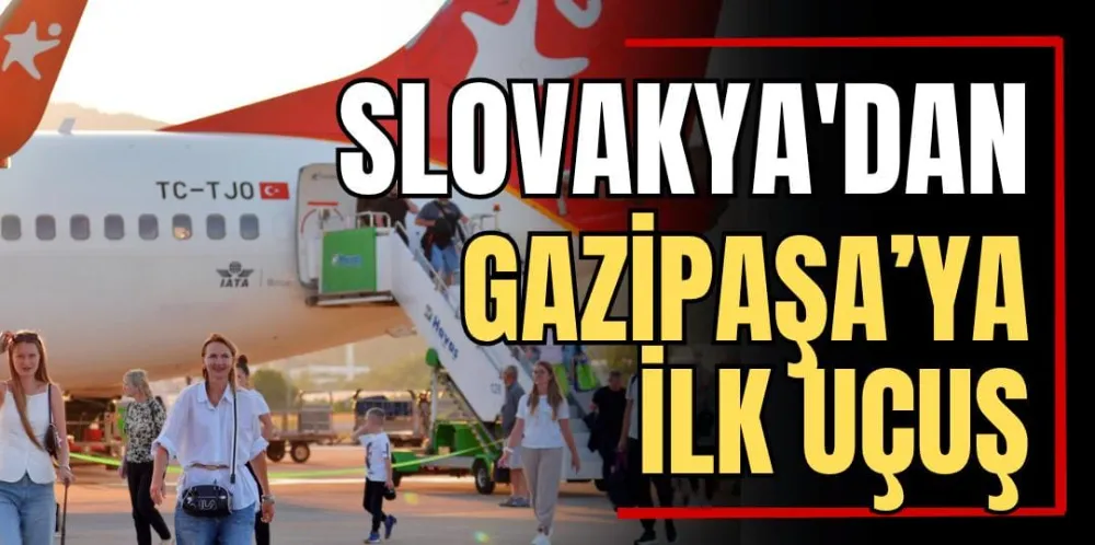 Slovakya’dan Gazipaşa’ya İlk Uçuş   