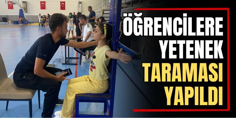 Öğrencilere Yetenek Taraması Yapıldı 