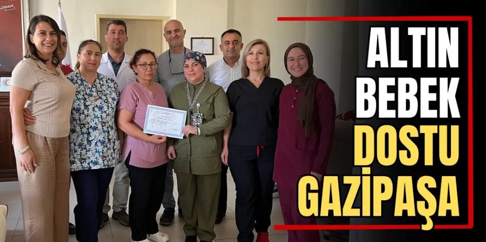 Altın Bebek Dostu Gazipaşa  