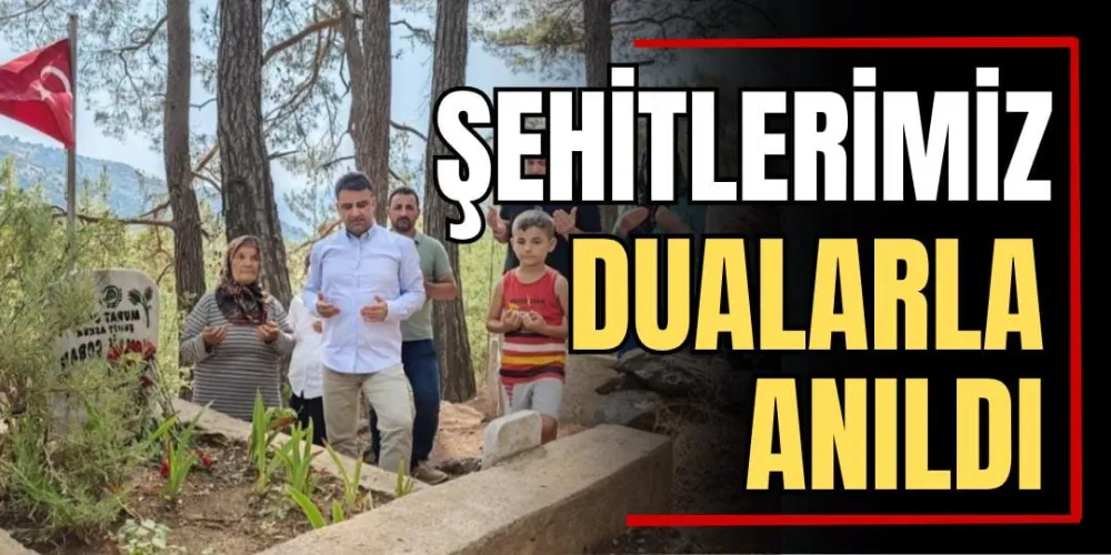 Şehitlerimiz Dualarla Anıldı 