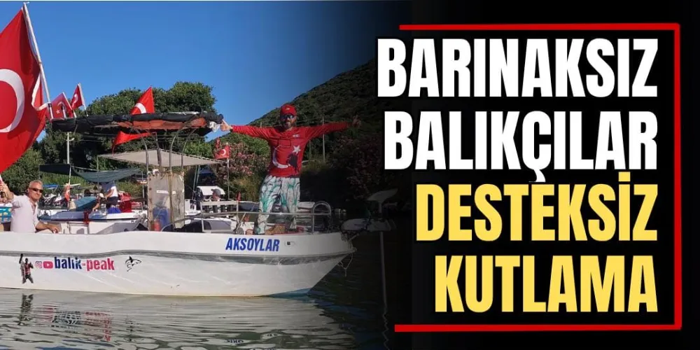 Barınaksız Balıkçılar, Desteksiz Kutlama  