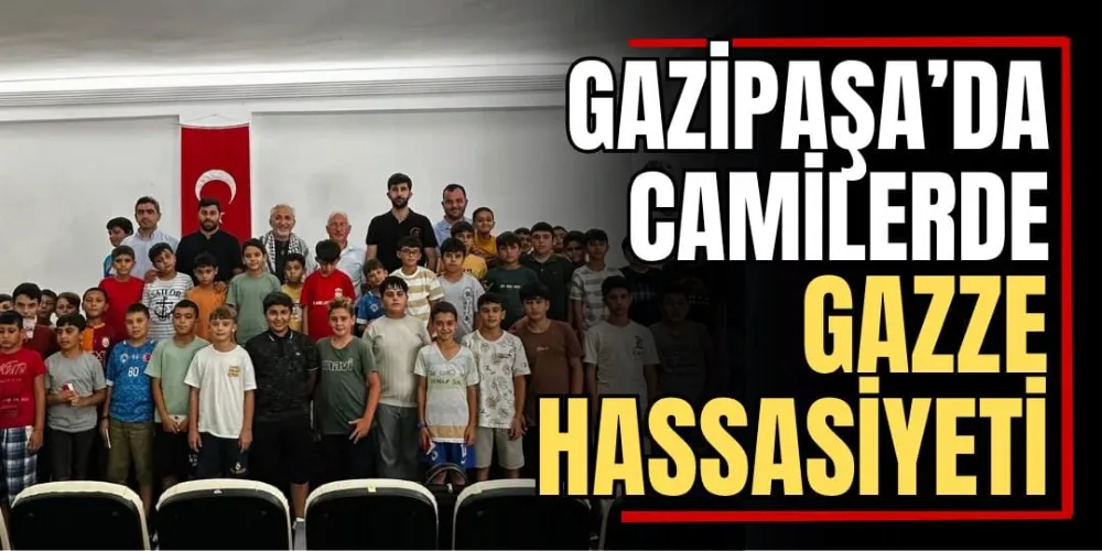 Gazipaşa’da Camilerde Gazze Hassasiyeti 
