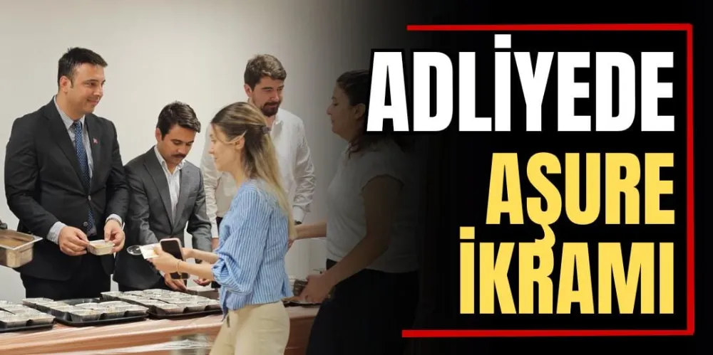 Adliyede Aşure İkramı   
