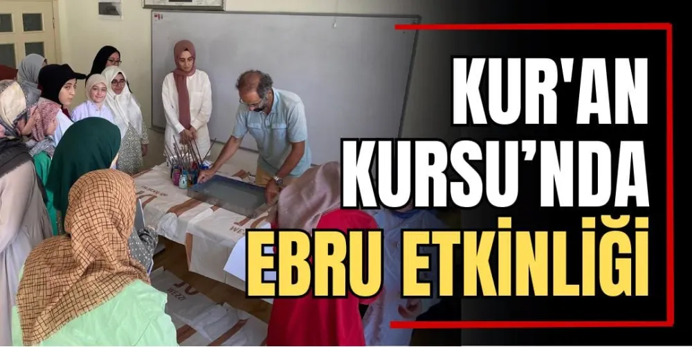Kur’an Kursu’nda Ebru Etkinliği 